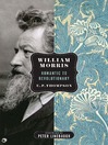 William Morris (eBook): Romantic to Revolutionary
